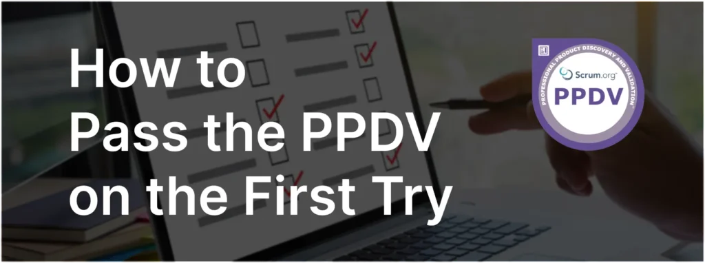 Pass PPDV Exam on the First Attempt - ScrumPrep